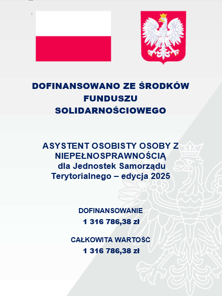 Plakat do naboru w programie „Asystent osobisty osoby z niepełnosprawnością” – edycja 2025 informujący, że program jest dofinansowany ze środków Funduszu Solidarnościowego oraz że powiat wejherowski uzyskał dofinansowanie w wysokości 1 316 786,38 zł.