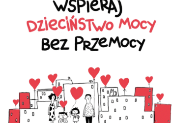 Grafika kampanii „Dzieciństwo bez przemocy” z hasłem wspieraj dzieciństwo mocy bez przemocy